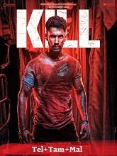 Kill (2024) HDRip Original [Telugu + Tamil + Malayalam] Full Movie Watch Online Free