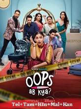 Oops Ab Kya (2025) HDRip Season 1 [Telugu + Tamil + Hindi + Malayalam + Kannada] Watch Online Free